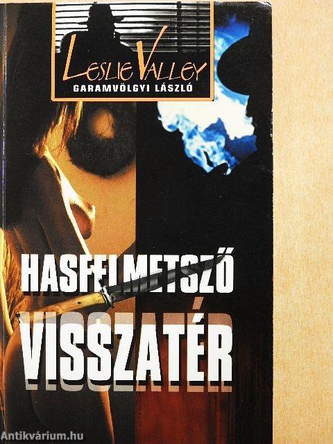 Hasfelmetsző visszatér