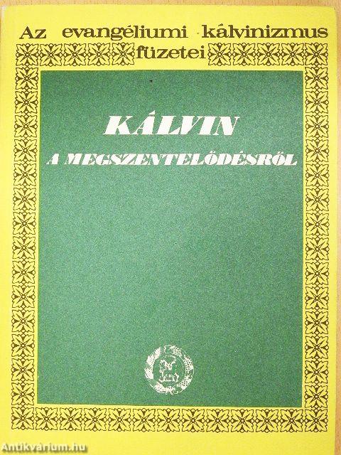 Kálvin a megszentelődésről