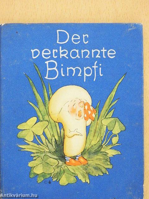 Der verkannte Bimpfi