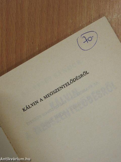 Kálvin a megszentelődésről