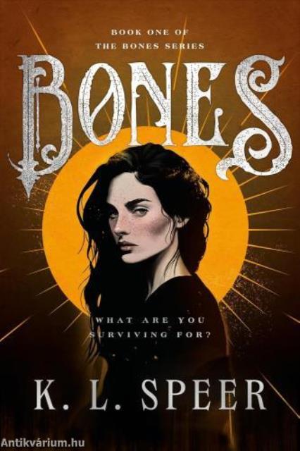 Bones: A dark dystopian romantasy