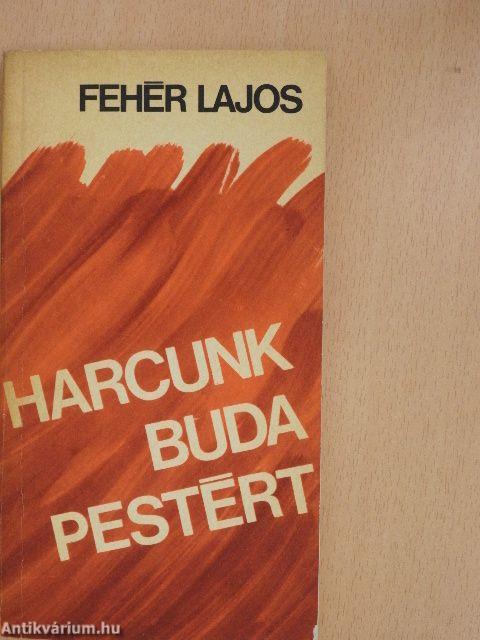 Harcunk Budapestért