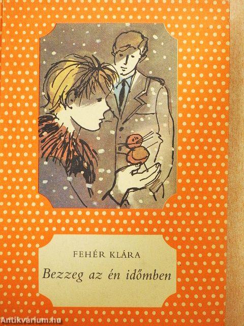 Bezzeg az én időmben