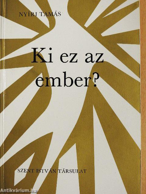Ki ez az "ember"?