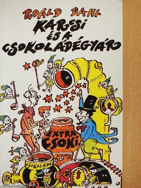 Karcsi és a csokoládégyár