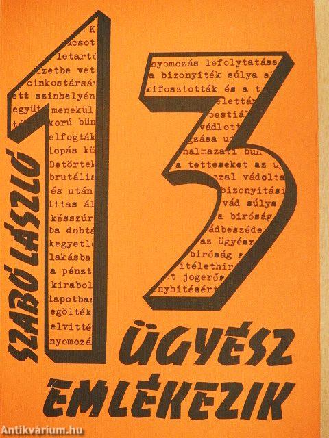 13 ügyész emlékezik