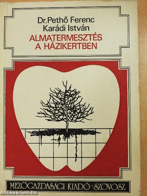 Almatermesztés a házikertben