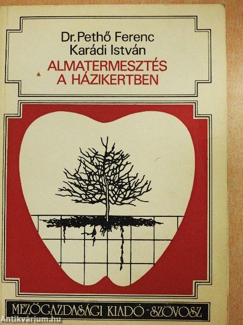 Almatermesztés a házikertben