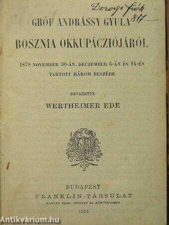 Bosznia okkupácziójáról/Beust és Andrássy 1870- és 1871-ben/A semlegesség a világháborúban/A nő az egészségügy szolgálatában és Miss Nightingale