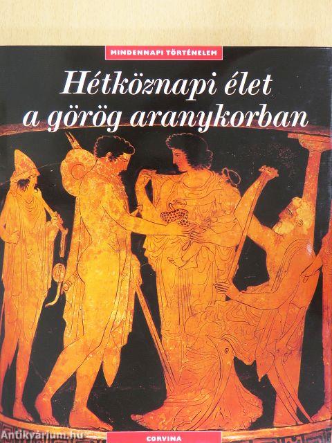 Hétköznapi élet a görög aranykorban