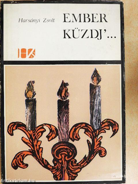 Ember küzdj'...