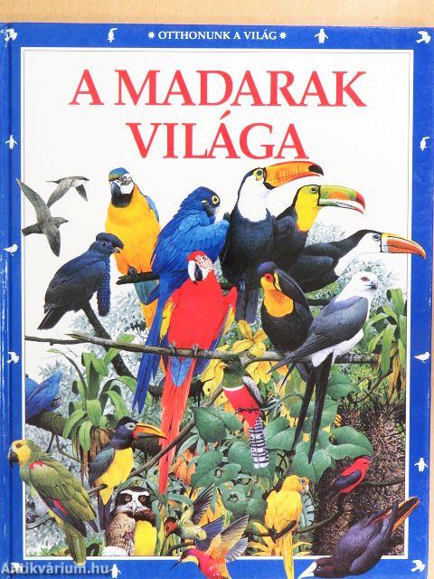 A madarak világa 