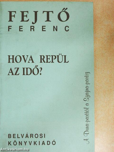 Hova repül az idő?