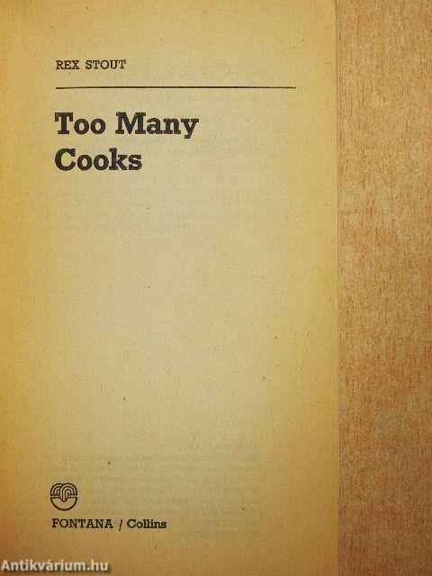 Too Many Cooks
