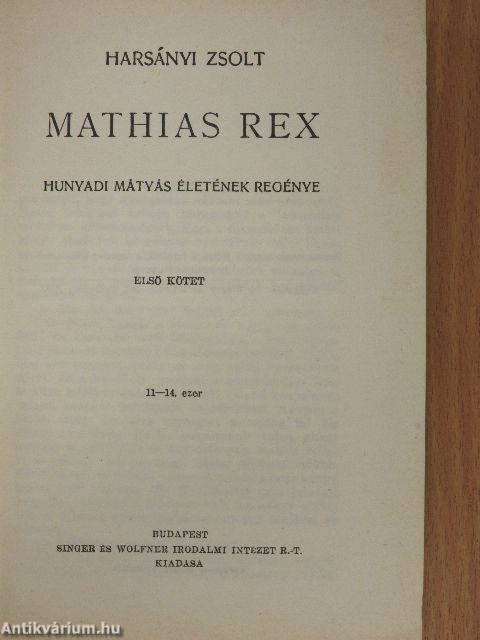 Mathias Rex I-III.