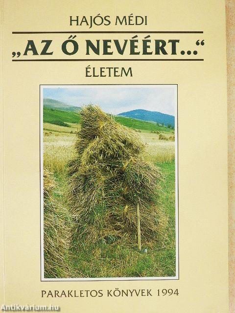 "Az ő nevéért..."