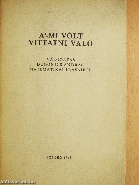 A'-mi vólt vittatni való