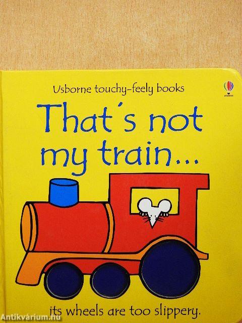 That's not my train...