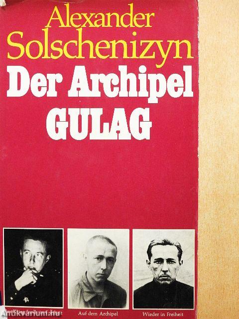 Der Archipel Gulag I.