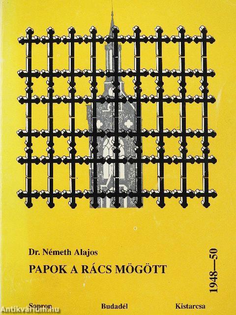 Papok a rács mögött
