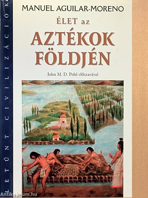 Élet az aztékok földjén