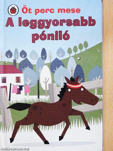 A leggyorsabb póniló
