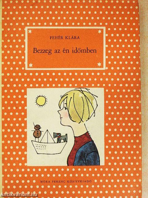 Bezzeg az én időmben