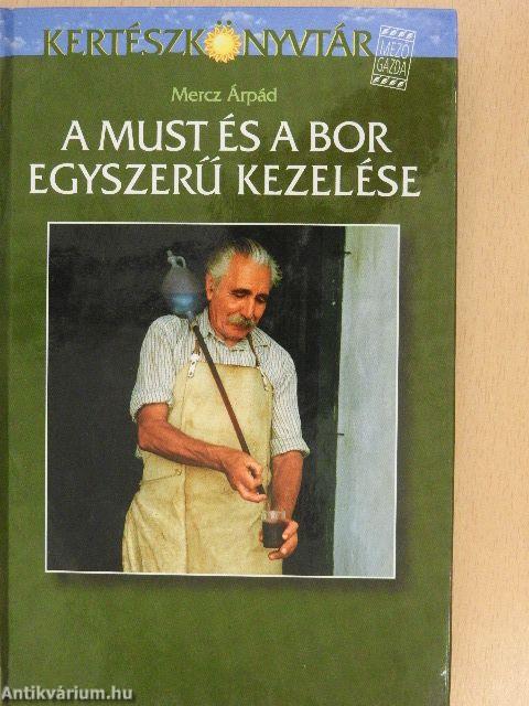 A must és a bor egyszerű kezelése