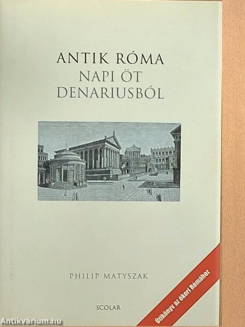 Antik Róma napi öt denariusból