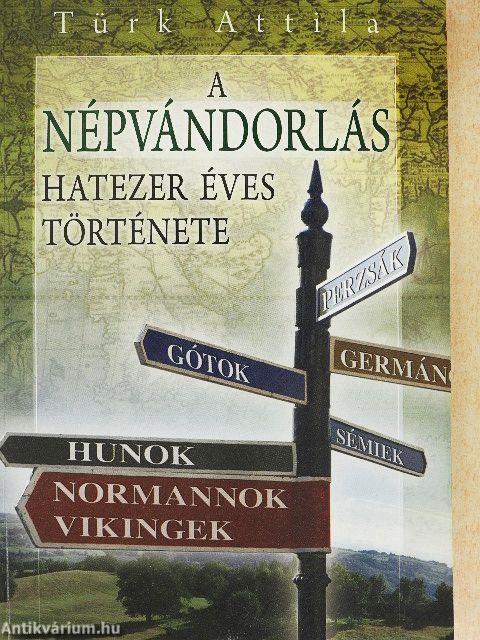 A népvándorlás hatezer éves története