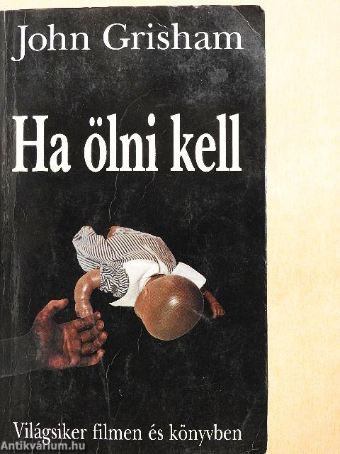 Ha ölni kell