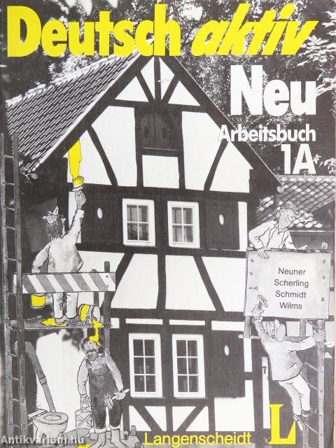 Deutsch aktiv Neu 1A - Arbeitsbuch