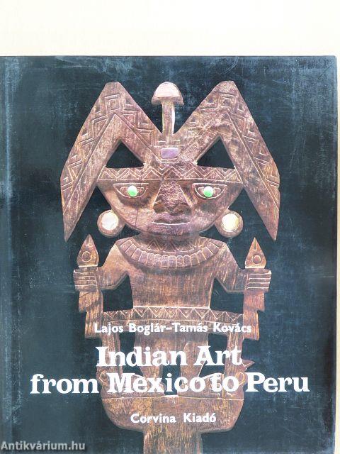 Indian Art from Mexico to Peru