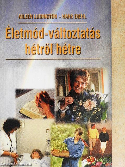 Életmód-változtatás hétről hétre