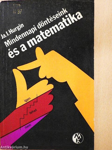 Mindennapi döntéseink és a matematika
