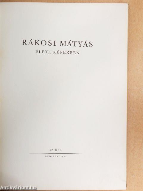 Rákosi Mátyás élete képekben