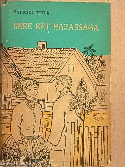 Imre két házassága