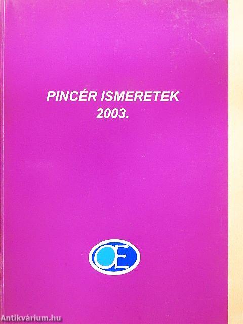 Pincér ismeretek 2003.