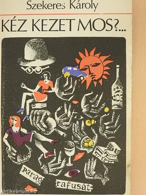 Kéz kezet mos?...