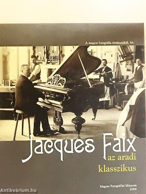 Jacques Faix az aradi klasszikus