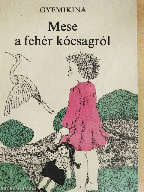 Mese a fehér kócsagról