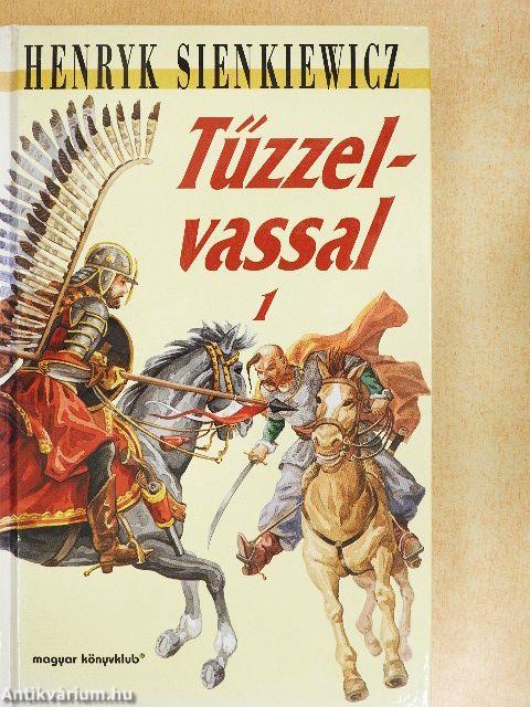Tűzzel-vassal I-II.