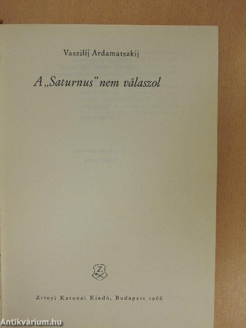 A "Saturnus" nem válaszol