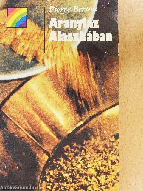 Aranyláz Alaszkában