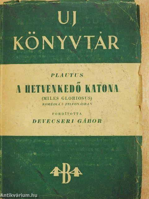 A hetvenkedő katona