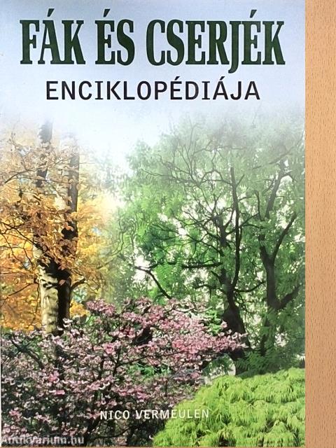Fák és cserjék enciklopédiája