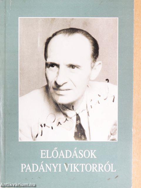 Előadások Padányi Viktorról