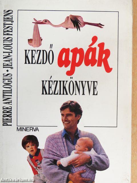 Kezdő apák kézikönyve