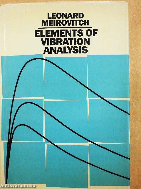 Elements of Vibration Analysis