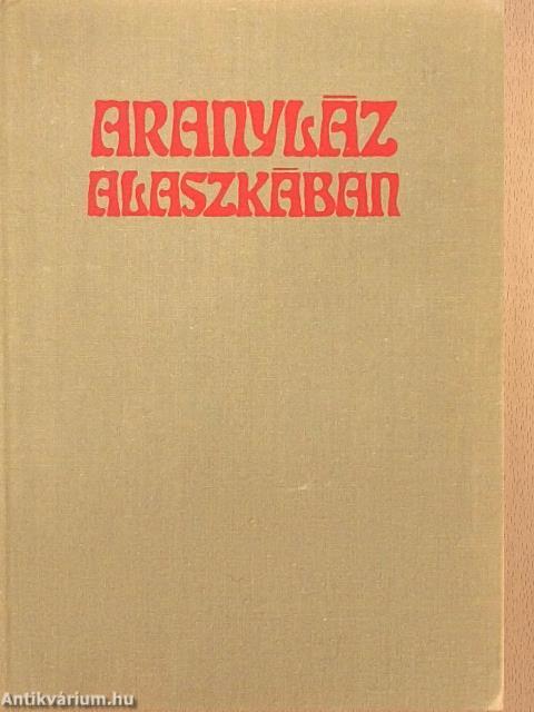 Aranyláz Alaszkában